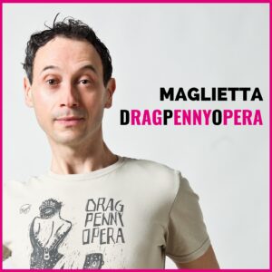 Maglietta DragPennyOpera
