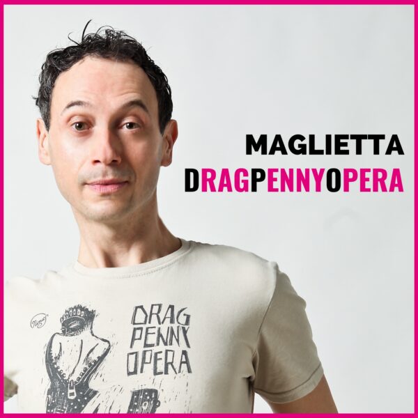 Maglietta DragPennyOpera
